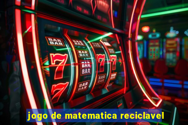 jogo de matematica reciclavel